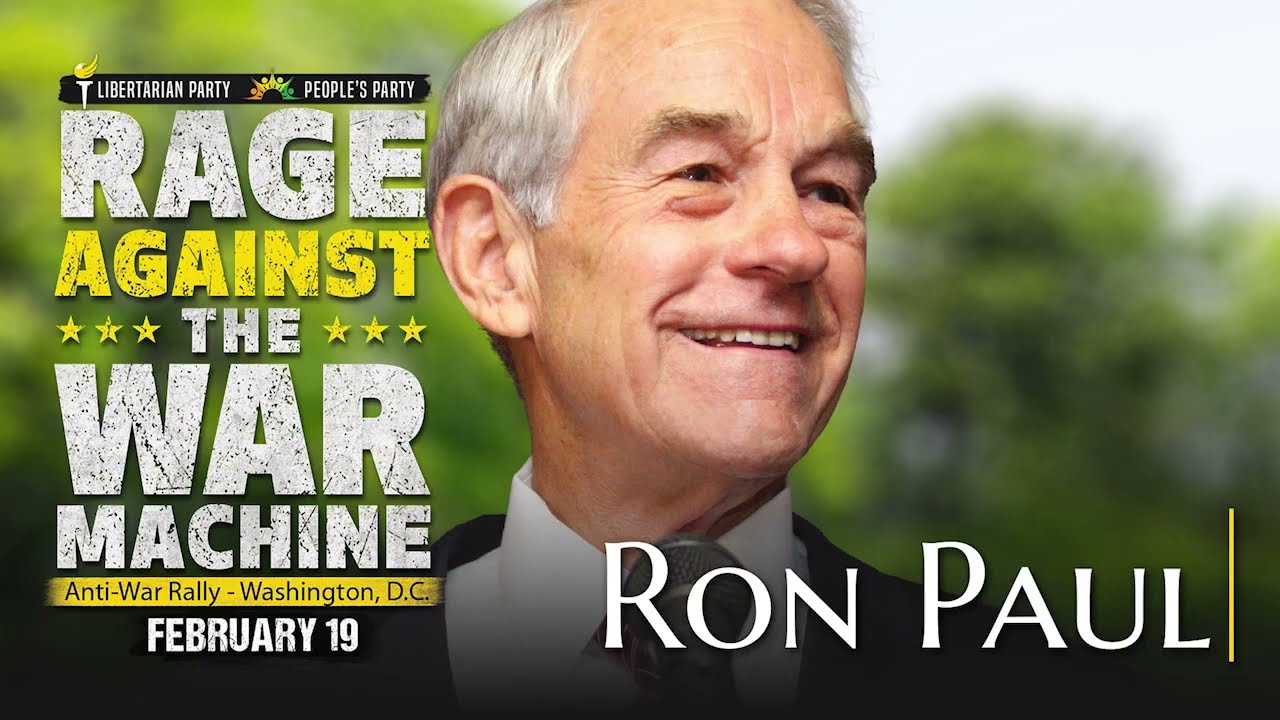 Ron Paul  - Rage Against The War Machine